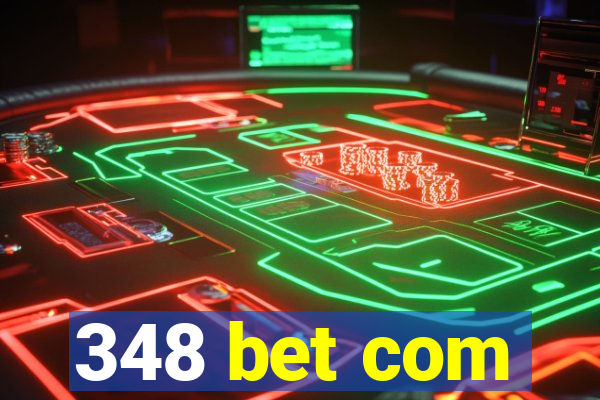 348 bet com